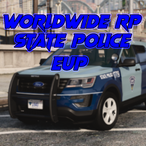 Worldwide RP | State Police EUP - EUP Files - LauncherLeaks